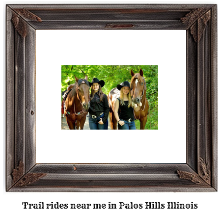 trail rides near me in Palos Hills, Illinois